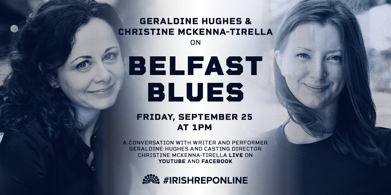 Geraldine Hughes & Christine McKenna-Tirella on BELFAST BLUES