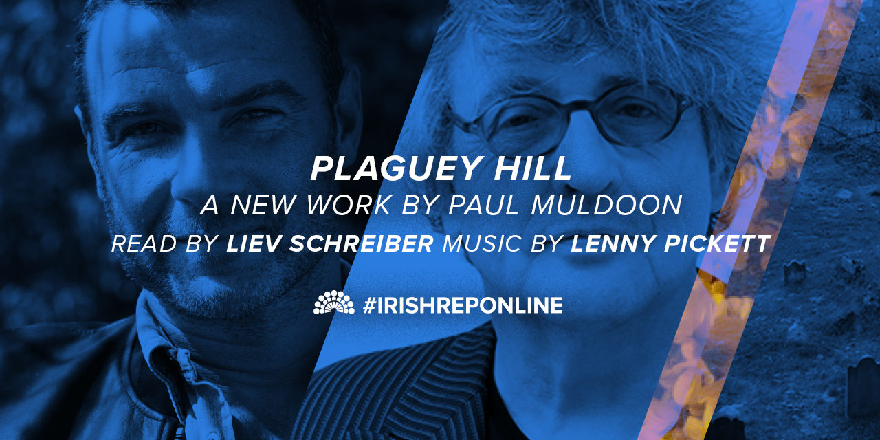 Plaguey Hill: A New Work by Paul Muldoon