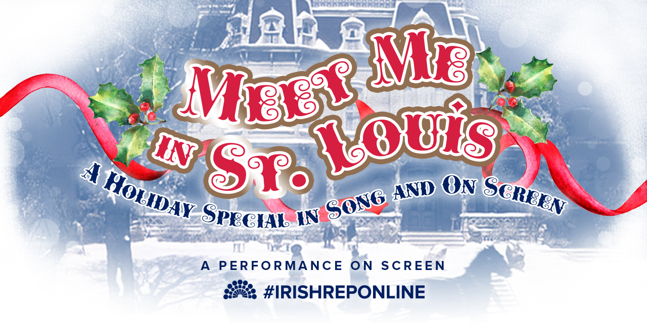 meet-me-in-st-louis-irish-repertory-theatre