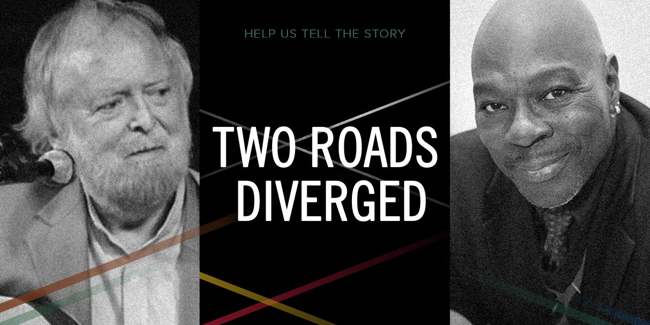 Support Two Roads Diverged: Help Us Tell the Story