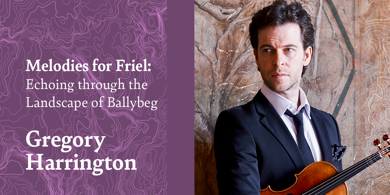 Melodies for Friel: Echoing through the Landscape of Ballybeg