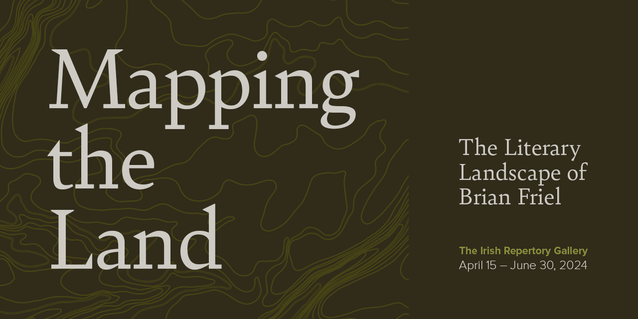 Mapping the Land: The Literary Landscape of Brian Friel